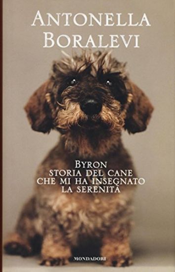 Immagine di BYRON STORIA DEL CANE CHE MI HA INSEGNATO LA SERENITA`