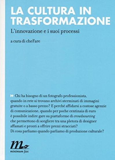 Immagine di CULTURA IN TRASFORMAZIONE. L`INNOVAZIONE E I SUOI PROCESSI (LA)