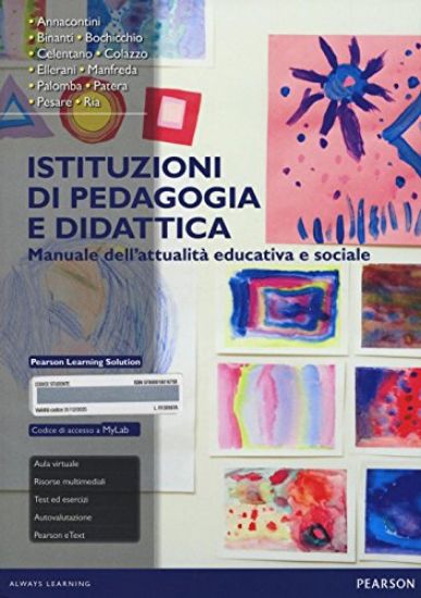 Immagine di ISTITUZIONI DI PEDAGOGIA E DIDATTICA. MANUALE DELL`ATTUALITA` EDUCATIVA E SOCIALE. CON AGGIORNAM...