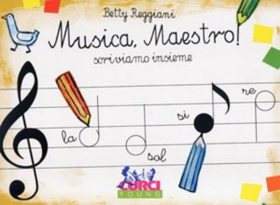 Immagine di MUSICA MAESTRO! SCRIVIAMO INSIEME - VOLUME 1