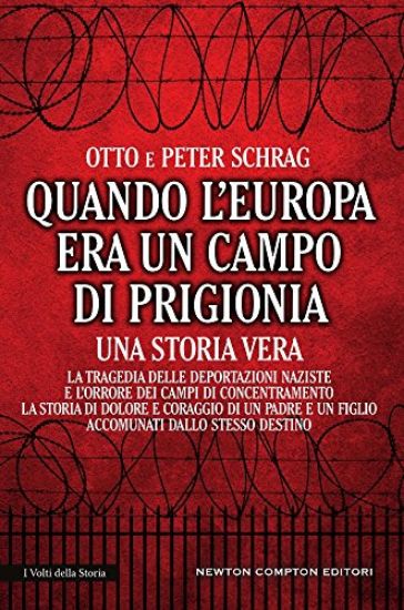 Immagine di QUANDO L`EUROPA ERA UN CAMPO DI PRIGIONIA. LA TRAGEDIA DELLE DEPORTAZIONI NAZISTE E L`ORRORE DEI...