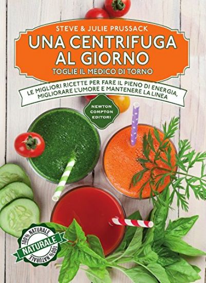 Immagine di CENTRIFUGA AL GIORNO TOGLIE IL MEDICO DI TORNO. LE MIGLIORI RICETTE PER FARE IL PIENO DI ENERGIA...