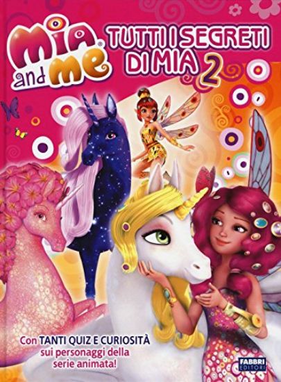 Immagine di TUTTI I SEGRETI DI MIA. MIA AND ME - VOLUME 2