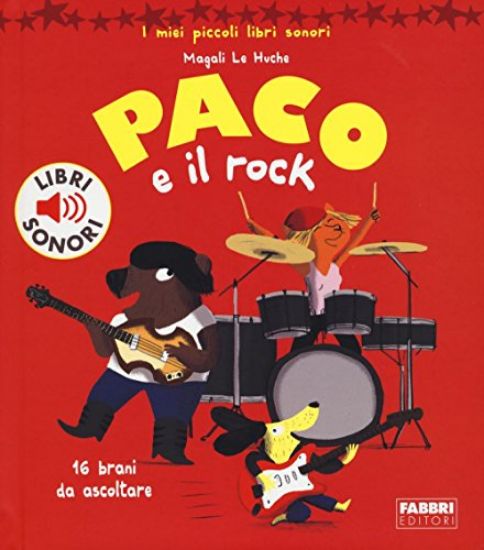 Immagine di PACO E IL ROCK. I MIEI PICCOLI LIBRI SONORI