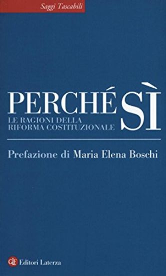 Immagine di PERCHE` SI`. LE RAGIONI DELLA RIFORMA COSTITUZIONALE