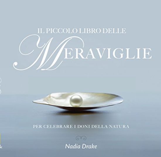 Immagine di PICCOLO LIBRO DELLE MERAVIGLIE. PER CELEBRARE I DONI DELLA NATURA (IL)