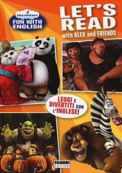 Immagine di LET`S READ WITH ALEX AND FRIENDS. DREAMWORKS FUN WITH ENGLISH