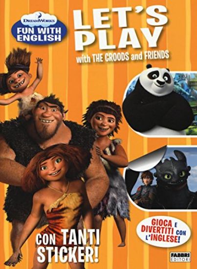 Immagine di LET`S PLAY WITH THE CROODS AND FRIENDS. DREAMWORKS FUN WITH ENGLISH