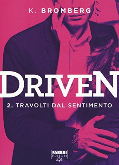 Immagine di TRAVOLTI DAL DESIDERIO. DRIVEN - VOLUME 2