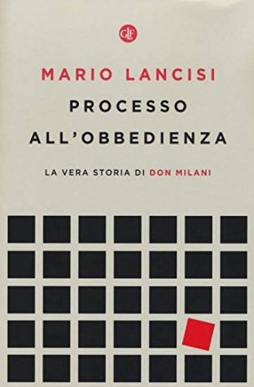 Immagine di PROCESSO ALL`OBBEDIENZA. LA VERA STORIA DI DON MILANI