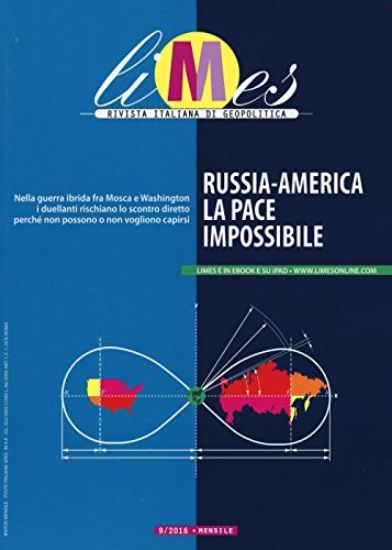 Immagine di LIMES. RIVISTA ITALIANA DI GEOPOLITICA (2016). VOL. 9: RUSSIA-AMERICA, LA PACE IMPOSSIBILE. - VOLUME 9