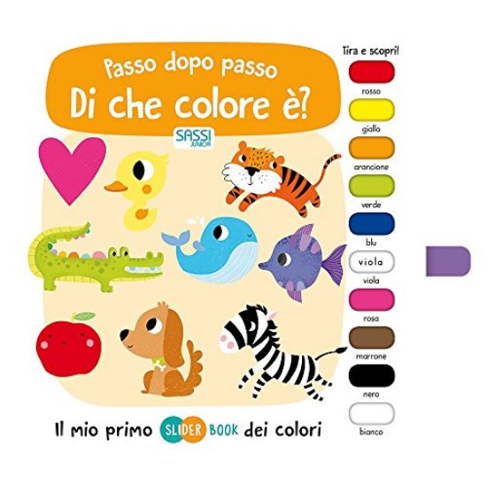 Immagine di DI CHE COLORE E`? PASSO DOPO PASSO. IL MIO PRIMO SLIDER BOOK DEI COLORI