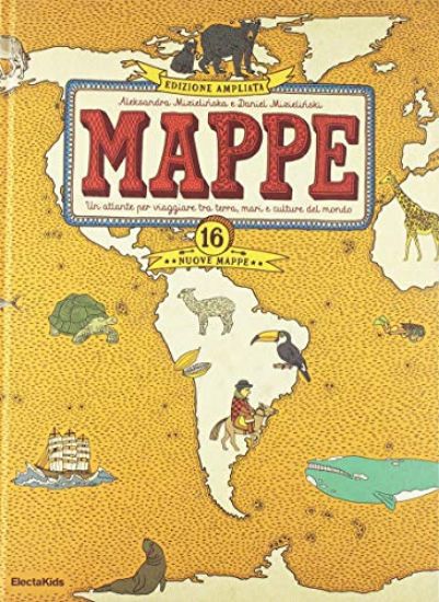 Immagine di MAPPE. UN ATLANTE PER VIAGGIARE TRA TERRA, MARI E CULTURE DEL MONDO