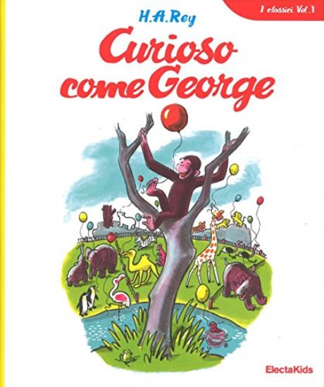 Immagine di CURIOSO COME GEORGE. ALBI ILLUSTRATATI