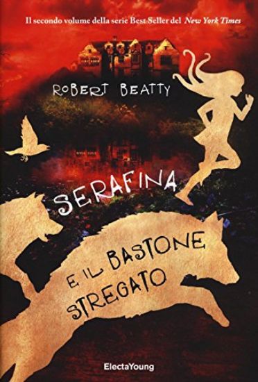 Immagine di SERAFINA E IL BASTONE STREGATO