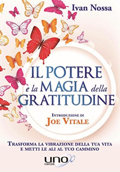 Immagine di POTERE E LA MAGIA DELLA GRATITUDINE (IL)