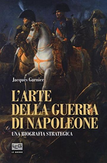 Immagine di ARTE DELLA GUERRA DI NAPOLEONE (L`)