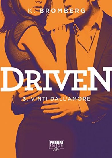 Immagine di VINTI DALL`AMORE. DRIVEN - VOLUME 3