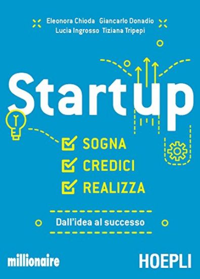 Immagine di STARTUP. SOGNA CREDICI REALIZZA