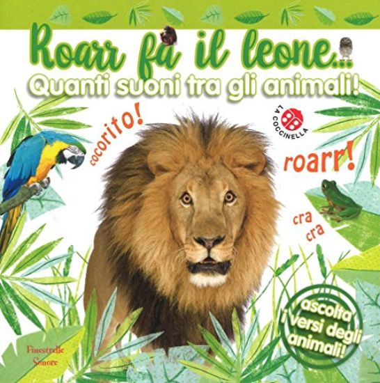 Immagine di ROARR FA IL LEONE. I SUONI DELLA SAVANA. EDIZ. ILLUSTRATA