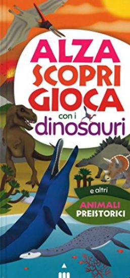 Immagine di ALZA SCOPRI GIOCA CON I DINOSAURI