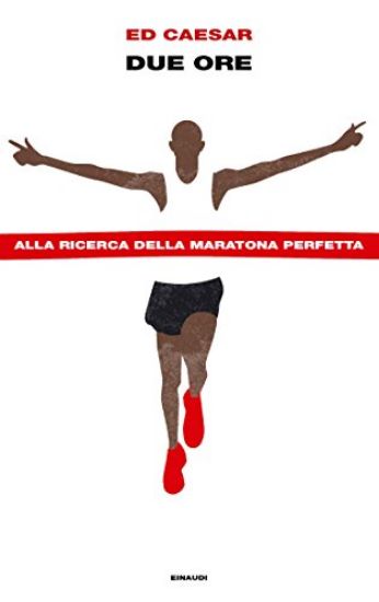 Immagine di DUE ORE. ALLA RICERCA DELLA MARATONA PERFETTA