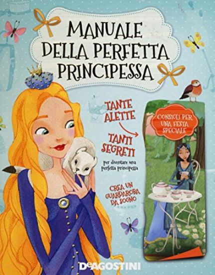 Immagine di MANUALE DELLA PERFETTA PRINCIPESSA. EDIZ. ILLUSTRATA