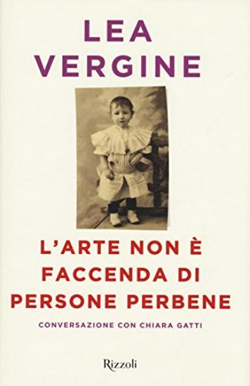 Immagine di ARTE NON E` FACCENDA DI PERSONE PERBENE (L`)