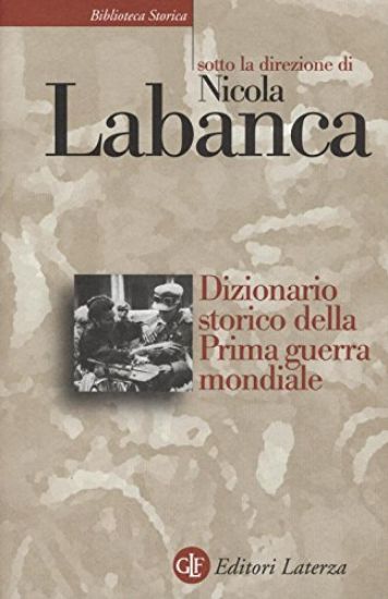 Immagine di DIZIONARIO STORICO DELLA PRIMA GUERRA MONDIALE