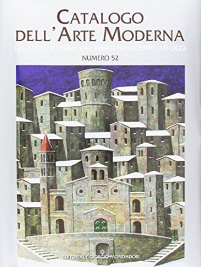 Immagine di CATALOGO DELL`ARTE MODERNA. VOL. 52: GLI ARTISTI ITALIANI DAL PRIMO NOVECENTO AD OGGI - VOLUME 52