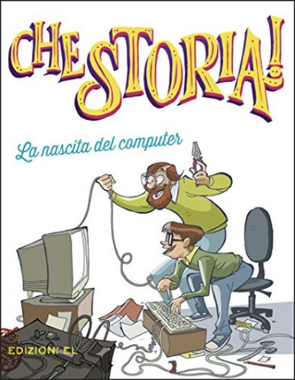 Immagine di NASCITA DEL COMPUTER. EDIZ. A COLORI (LA)