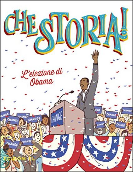 Immagine di ELEZIONE DI OBAMA. EDIZ. A COLORI (L`)