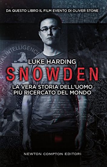 Immagine di SNOWDEN. LA VERA STORIA DELL`UOMO PIU` RICERCATO DEL MONDO