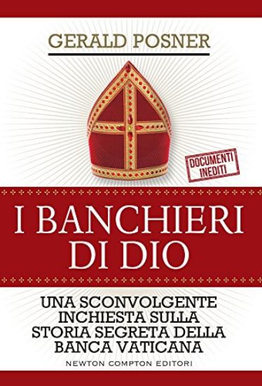 Immagine di BANCHIERI DI DIO. UNA SCONVOLGENTE INCHIESTA SULLA STORIA SEGRETA DELLA BANCA VATICANA (I)