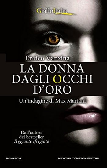 Immagine di DONNA DAGLI OCCHI D`ORO. UN`INDAGINE DI MAX MARIANI (LA)