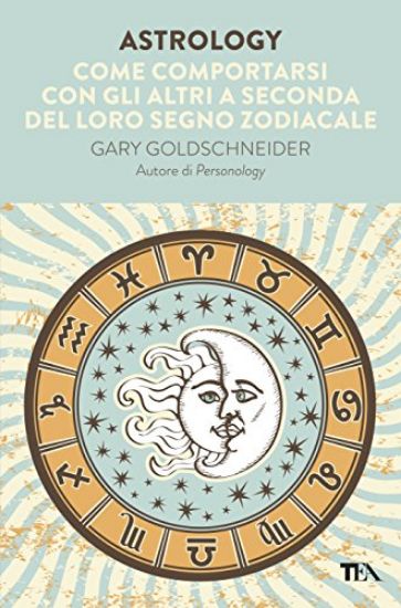 Immagine di ASTROLOGY. COME COMPORTARSI CON GLI ALTRI A SECONDA DEL LORO SEGNO ZODIACALE