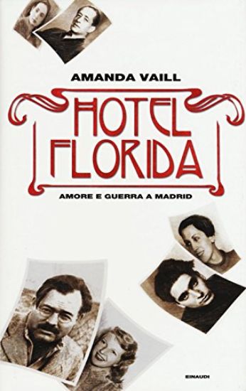 Immagine di HOTEL FLORIDA. AMORE E GUERRA A MADRID