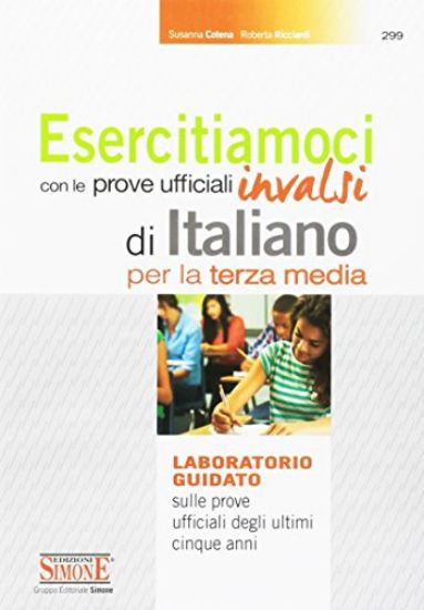 Immagine di ESERCITIAMOCI CON LE PROVE UFFICIALI INVALSI DI ITALIANO. LAB. GUIDATO SULLE PROVE UFFICIALI