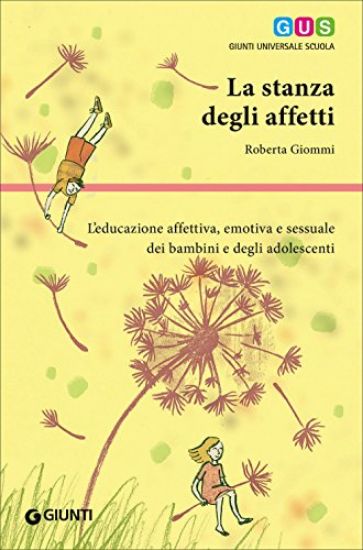 Immagine di STANZA DEGLI AFFETTI. L`EDUCAZIONE AFFETTIVA, EMOTIVA E SESSUALE DEI BAMBINI E DEGLI ADOLESCENTI...