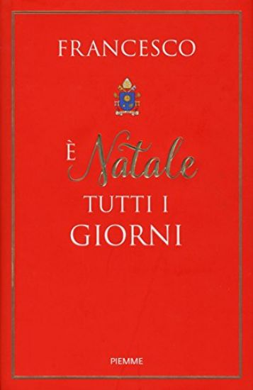 Immagine di E` NATALE TUTTI I GIORNI