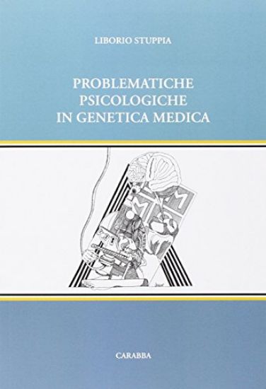 Immagine di PROBLEMATICHE PSICOLOGICHE IN GENETICA MEDICA