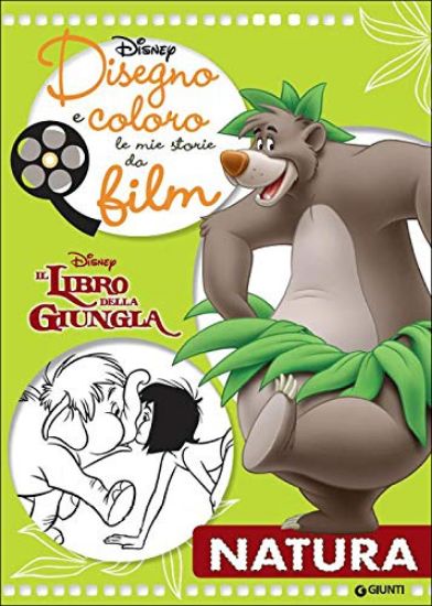 Immagine di NATURA. IL LIBRO DELLA GIUNGLA. DISEGNO E COLORO LE MIE STORIE DA FILM