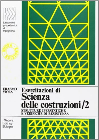 Immagine di ESERCITAZIONI DI SCIENZA DELLE COSTRUZIONI. VOL. 2