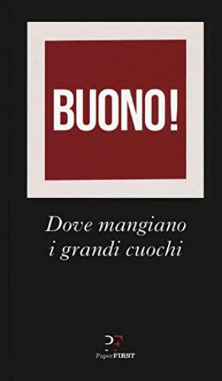 Immagine di BUONO! DOVE MANGIANO I GRANDI CHEF