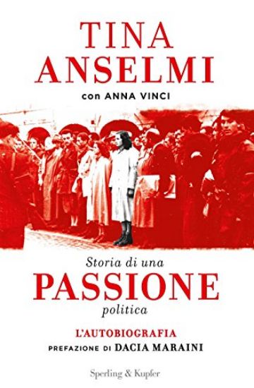 Immagine di STORIA DI UNA PASSIONE POLITICA