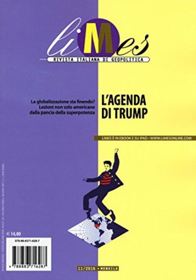 Immagine di LIMES. RIVISTA ITALIANA DI GEOPOLITICA (2016). VOL. 11: L` AGENDA DI TRUMP - VOLUME 11