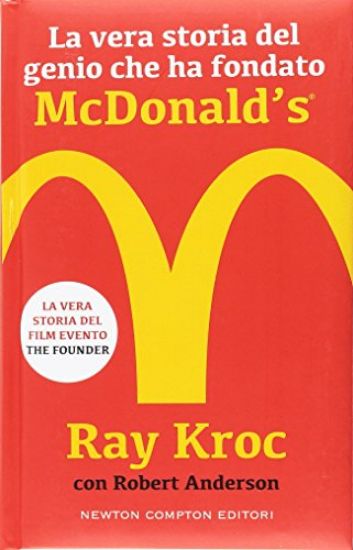 Immagine di VERA STORIA DEL GENIO CHE HA FONDATO MCDONALD`S® (LA)