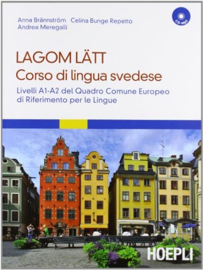 Immagine di LAGOM LATT. CORSO DI LINGUA SVEDESE. LIVELLI A1-A2 DEL QUADRO COMUNE EUROPEO DI RIFERIMENTO PER ...