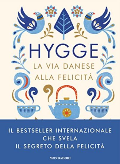 Immagine di HYGGE. LA VIA DANESE ALLA FELICITA`