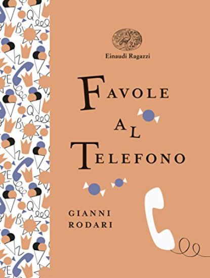 Immagine di FAVOLE AL TELEFONO. EDIZ. ILLUSTRATA